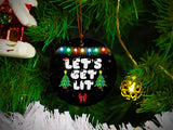 Let's Get Lit - Ceramic Round Ornament