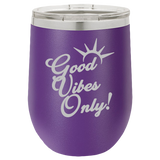 Good Vibes Only - Wine Laser Etched Tumbler