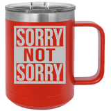 Sorry Not Sorry - Coffee Laser Etched Tumbler