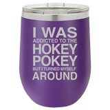 Hokey Pokey - Wine Laser Etched Tumbler