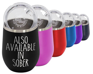 Also Available In Sober - Wine Laser Etched Tumbler