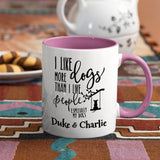 Dogs More Than People Coffee Mug, Especially Your Dogs Personalization