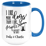 Dogs More Than People Coffee Mug, Especially Your Dogs Personalization