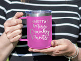 Miss Cranky Pants - Coffee Laser Etched Tumbler