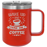 Wake Up And Smell The Coffee - Coffee Laser Etched Tumbler