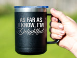 I'm Delightful - Coffee Laser Etched Tumbler