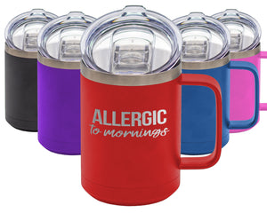 Allergic To Mornings - Coffee Laser Etched Tumbler