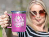 Rise And Shine - Coffee Laser Etched Tumbler