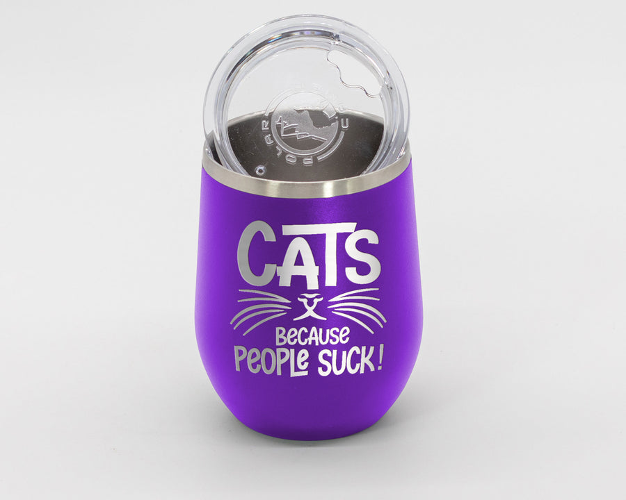 Cats Because People Suck - Wine Laser Etched Tumbler