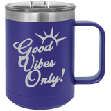 Good Vibes Only - Coffee Laser Etched Tumbler