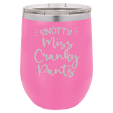 Miss Cranky Pants - Wine Laser Etched Tumbler