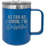 I'm Delightful - Coffee Laser Etched Tumbler