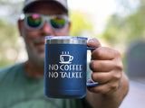 No Coffee No Talkee - Coffee Laser Etched Tumbler
