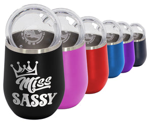 Wine Tumbler Miss Sassy - Wine Laser Etched Tumbler