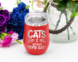 Cats Because People Suck - Wine Laser Etched Tumbler