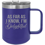 I'm Delightful - Coffee Laser Etched Tumbler