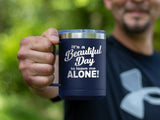 Beautiful Day - Coffee Laser Etched Tumbler