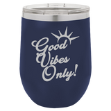 Good Vibes Only - Wine Laser Etched Tumbler