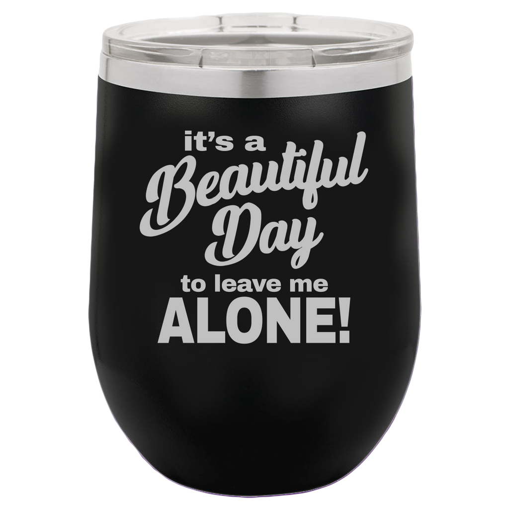 Beautiful Day - Wine Laser Etched Tumbler