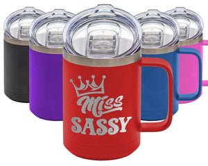 Miss Sassy - Coffee Laser Etched Tumbler