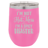 Spicy Disaster - Wine Laser Etched Tumbler