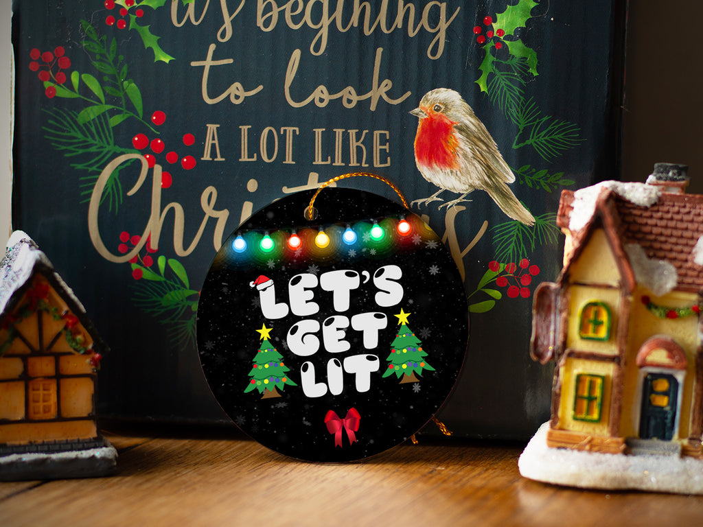 Let's Get Lit - Ceramic Round Ornament
