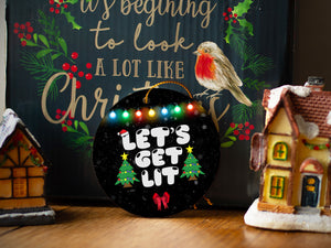 Let's Get Lit - Ceramic Round Ornament