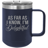 I'm Delightful - Coffee Laser Etched Tumbler