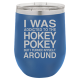 Hokey Pokey - Wine Laser Etched Tumbler