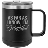 I'm Delightful - Coffee Laser Etched Tumbler