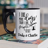 Dogs More Than People Coffee Mug, Especially Your Dogs Personalization