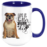 Bulldog-Life-Is-better-Bulldog Coffee Mug Colored Inside and Handle