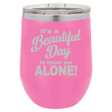Beautiful Day - Wine Laser Etched Tumbler