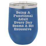 A Functional Adult - Wine Laser Etched Tumbler