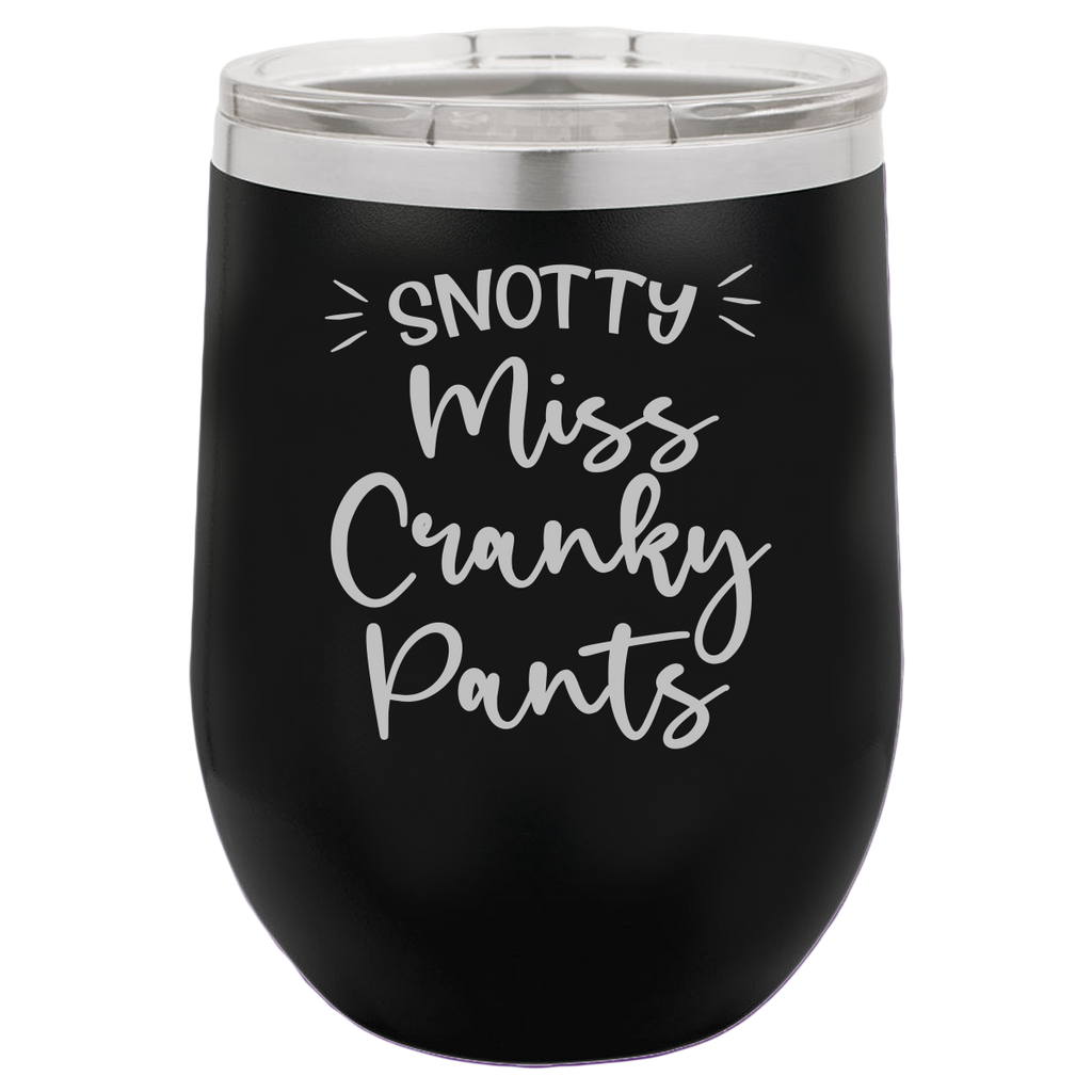 Miss Cranky Pants - Wine Laser Etched Tumbler