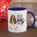 Basset Hound-Life Is Better Basset Hound Coffee Mug Colored Inside and Handle  SALE