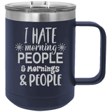 I Hate Morning People - Coffee Laser Etched Tumbler