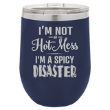 Spicy Disaster - Wine Laser Etched Tumbler