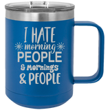 I Hate Morning People - Coffee Laser Etched Tumbler