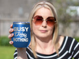 Busy Doing Nothing - Wine Laser Etched Tumbler