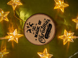 The Magic of Christmas - Wood Slice - Ceramic Round Ornament