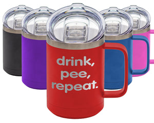 Drink Pee Repeat - Coffee Laser Etched Tumbler