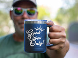 Good Vibes Only - Coffee Laser Etched Tumbler
