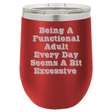A Functional Adult - Wine Laser Etched Tumbler