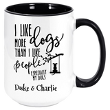 Dogs More Than People Coffee Mug, Especially Your Dogs Personalization