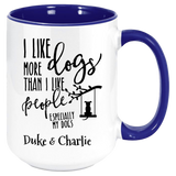 Dogs More Than People Coffee Mug, Especially Your Dogs Personalization