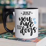 You Me And The Dogs Coffee Mug, White with Colored Inside and Handle