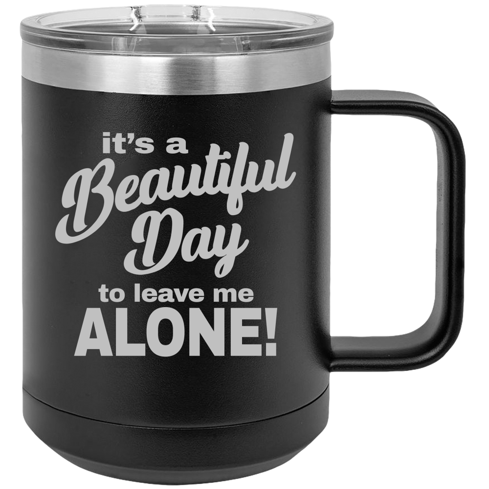 Beautiful Day - Coffee Laser Etched Tumbler