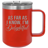 I'm Delightful - Coffee Laser Etched Tumbler