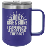 Rise And Shine - Coffee Laser Etched Tumbler